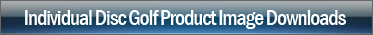 Discraft Individual Disc Golf Product Image Downloads