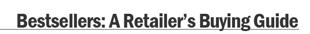 Bestsellers: A Retailer's Buying Guide