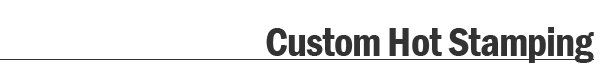 Custom Hot Stamping